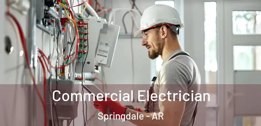  Commercial Electrician Springdale - AR